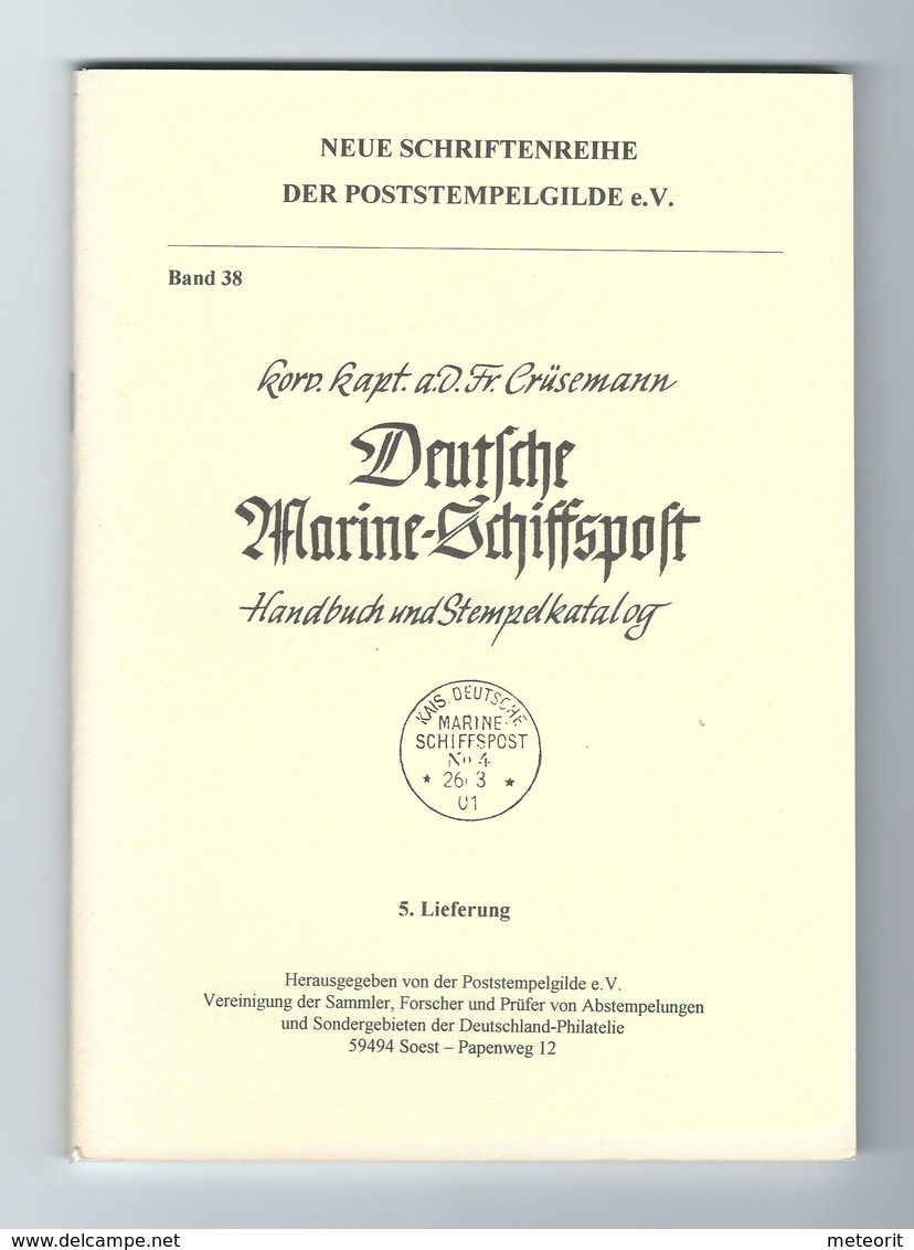 Crüsemann DEUTSCHE MARINE-SCHIFFSPOST Handbuch Und Stempelkatalog 5. Lieferung Heft 38 Seiten 281-356 - Seepost & Postgeschichte