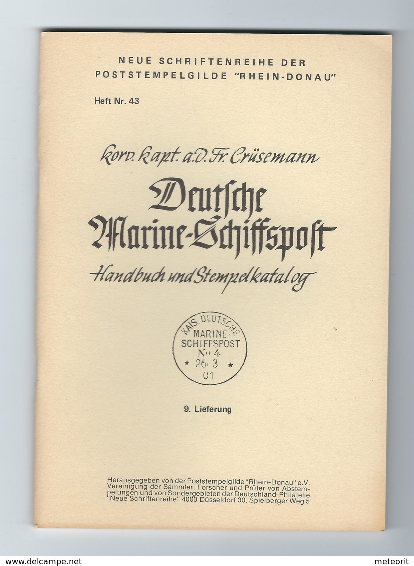 Crüsemann DEUTSCHE MARINE-SCHIFFSPOST Handbuch Und Stempelkatalog 9. Lieferung Heft 43 Seiten 573-656 - Ship Mail And Maritime History