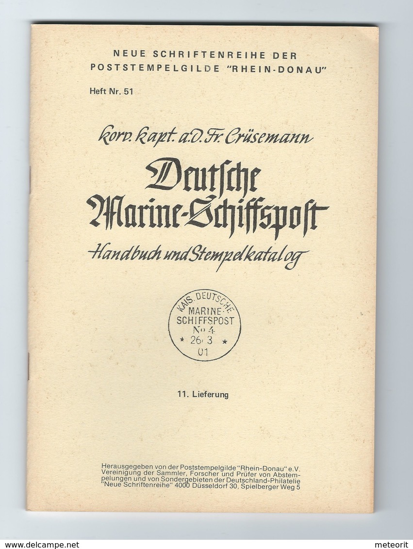 Crüsemann DEUTSCHE MARINE-SCHIFFSPOST Handbuch Und Stempelkatalog 11. Lieferung Heft 51 Seiten 733-808 - Ship Mail And Maritime History