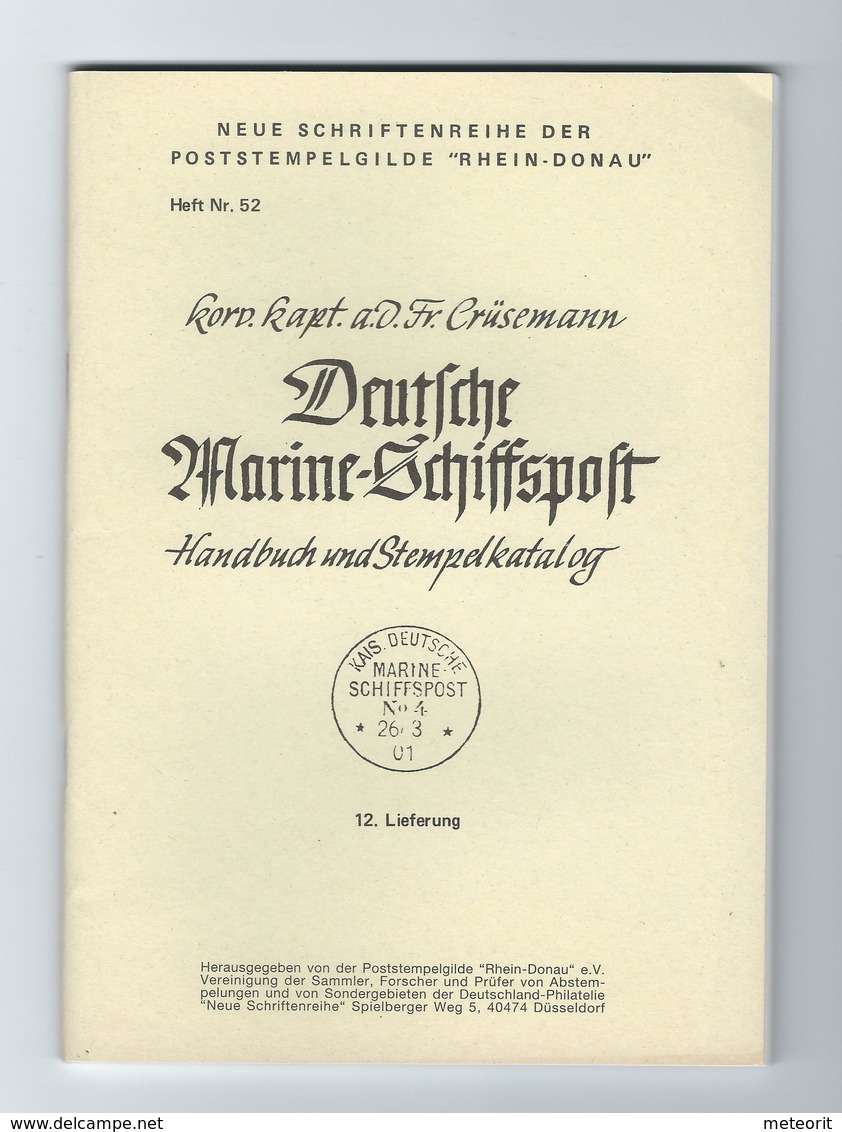 Crüsemann DEUTSCHE MARINE-SCHIFFSPOST Handbuch Und Stempelkatalog 12. Lieferung Heft 52 Seiten 809-884 - Ship Mail And Maritime History