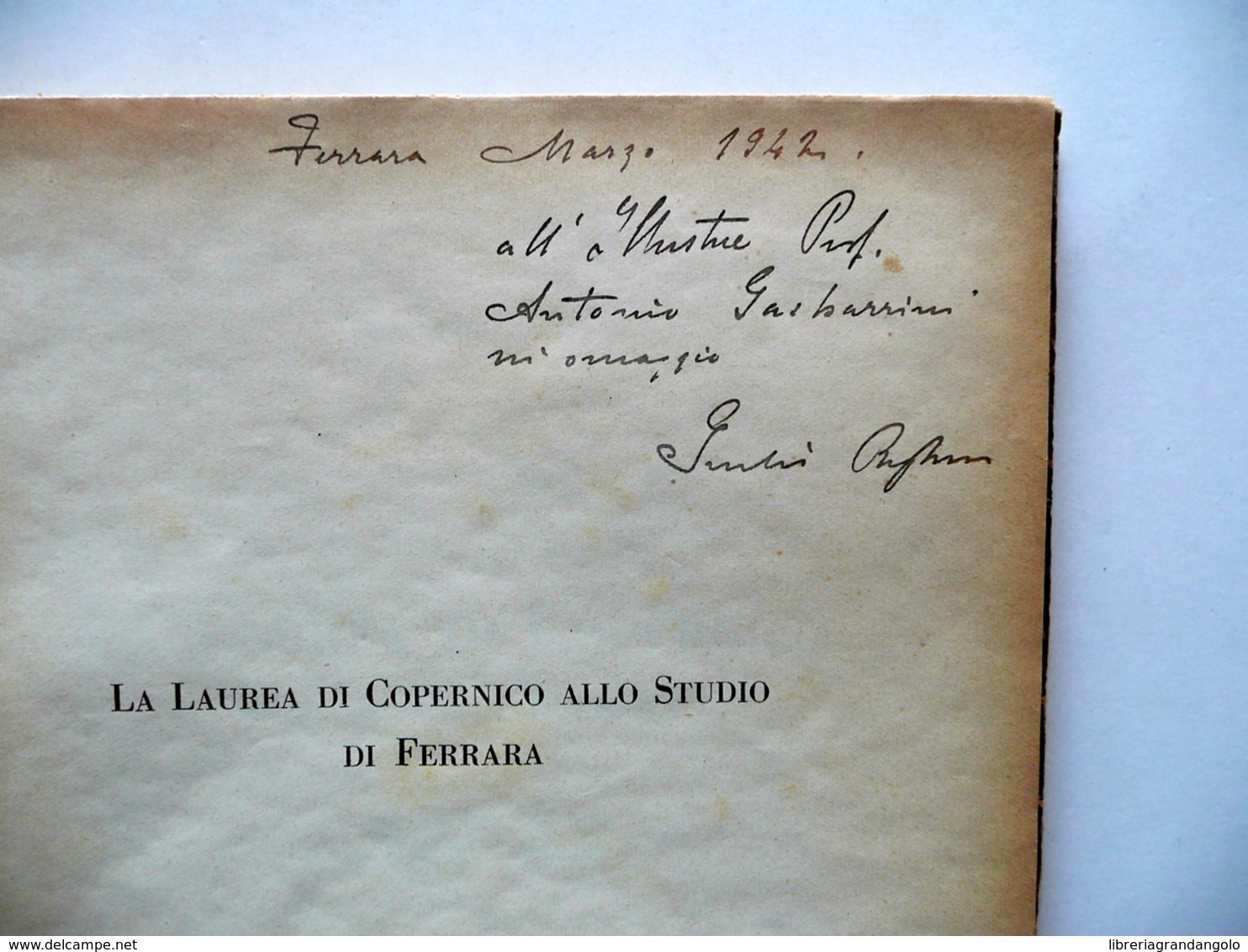 Giulio Righini La Laurea Di Copernico Allo Studio Di Ferrara 1932 Autografo - Non Classificati