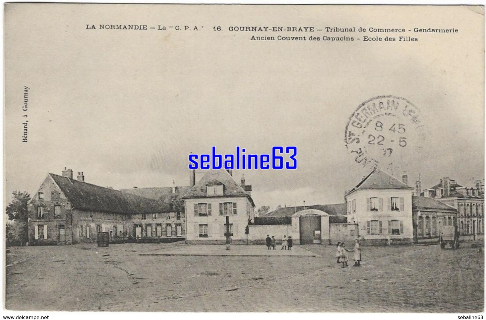 Gournay En Braye - Tribunal De Commerce - Gendarmerie - Ancien Couvent De Capucins - Ecole Des Filles - Gournay-en-Bray