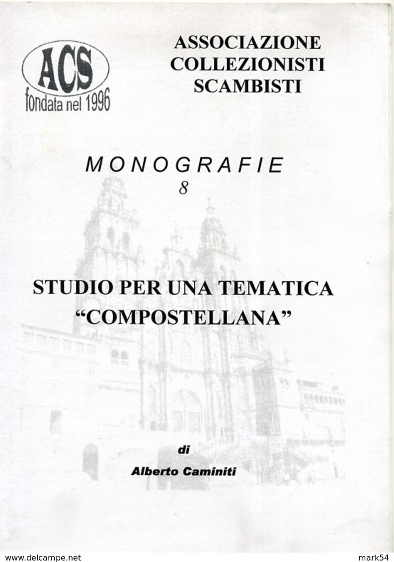 ACS  Monografie 8 Studio Per Una Tematica "Compostellana". - Italian (from 1941)