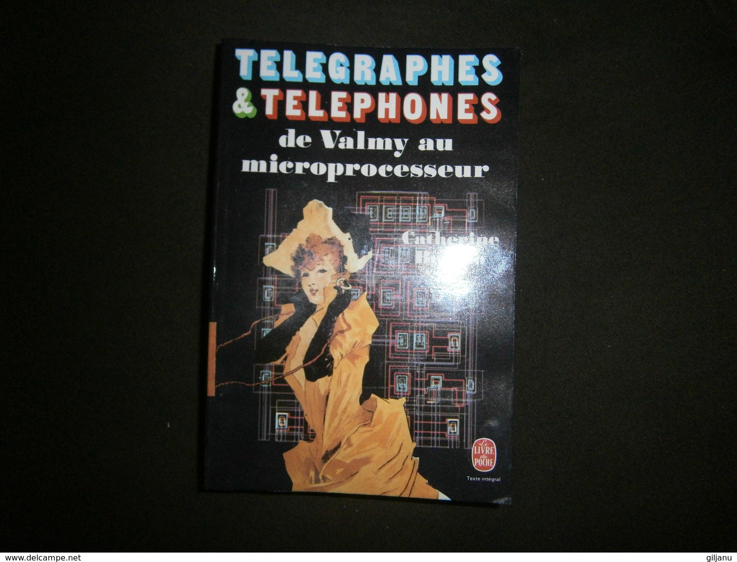 TELEGRAPHES ET TELEPHONES DE VALMY AU MICRO¨ROCESSEUR - Ciencia