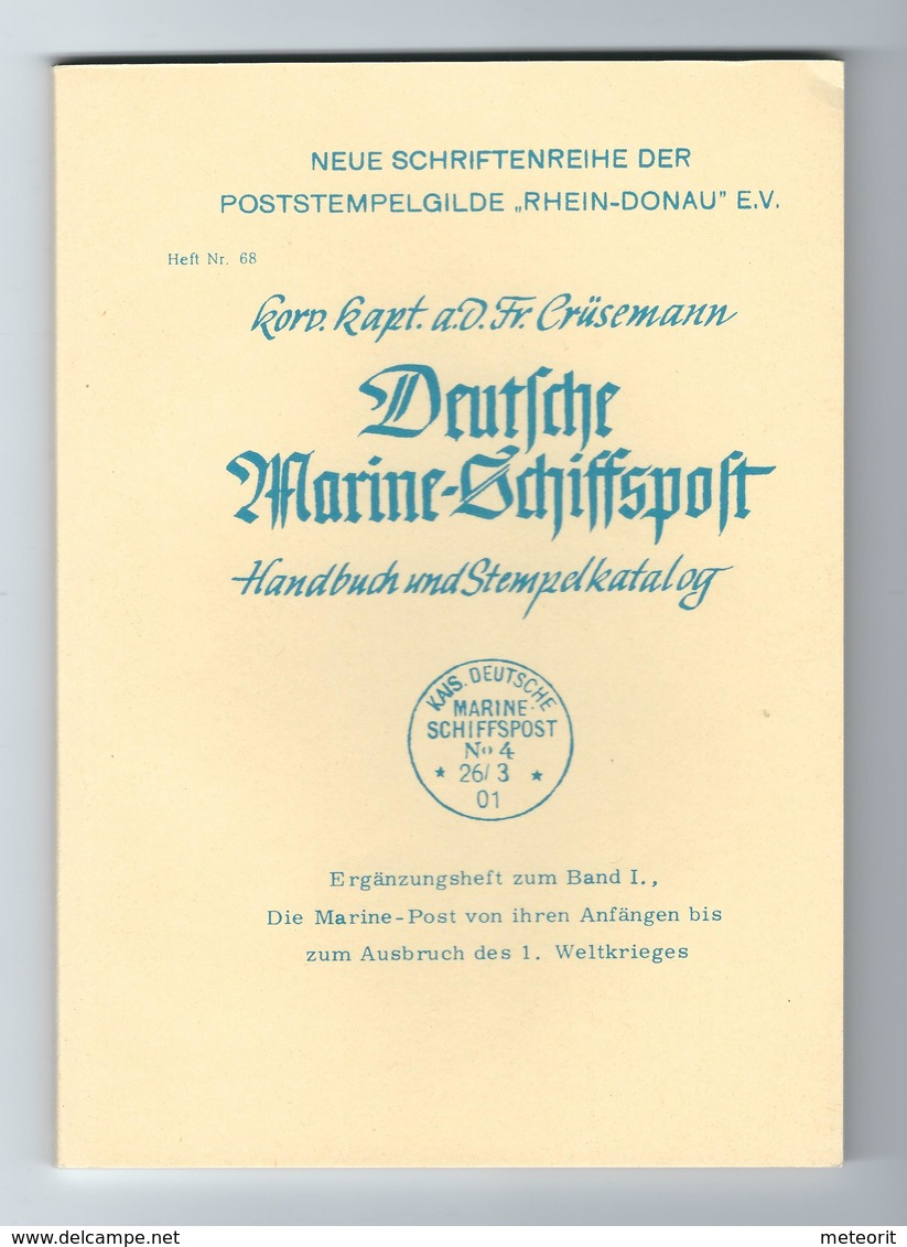 Crüsemann DEUTSCHE MARINE-SCHIFFSPOST Handbuch Und Stempelkatalog Ergänzungsheft Zu Band I. Heft 68 Seiten 885-980 - Zeepost & Postgeschiedenis