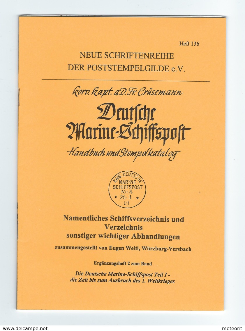 Crüsemann DEUTSCHE MARINE-SCHIFFSPOST Handbuch Und Stempelkatalog Heft 136 Seiten 1-28 Namentliches Schiffsverzeichnis - Posta Marittima E Storia Marittima