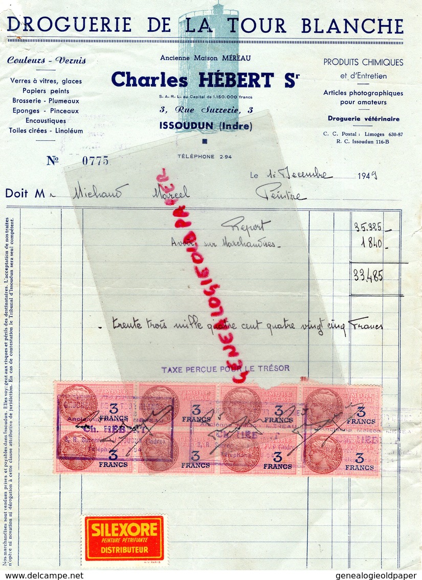 36- ISSOUDUN- FACTURE CHARLES HEBERT- DROGUERIE DE LA TOUR BLANCHE- 1949- TIMBRE SILEXORE PEINTURE PETRIFIANTE - Perfumería & Droguería