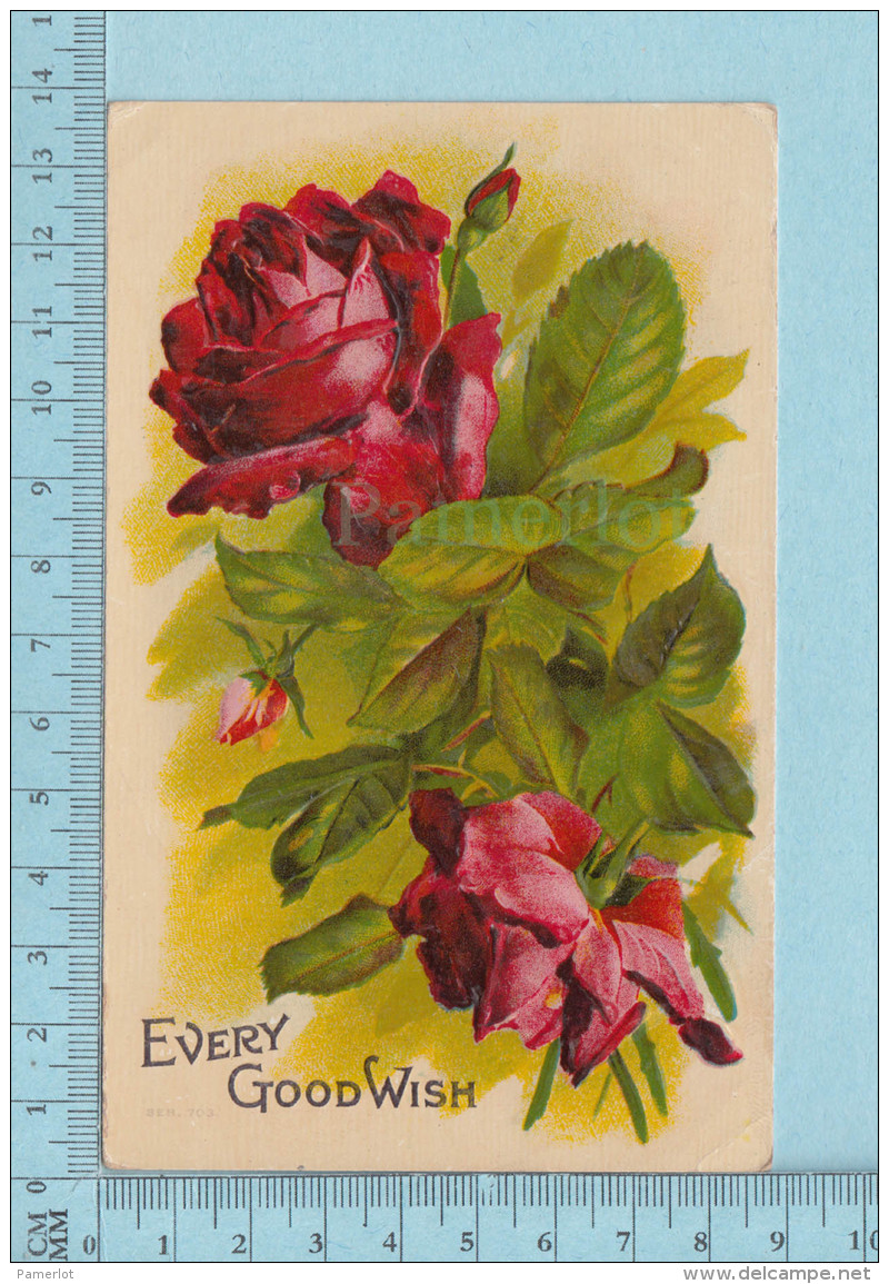 Roses -Every Good Wish , Embossée, Fini Reluisant, CPA 1909 - Fleurs