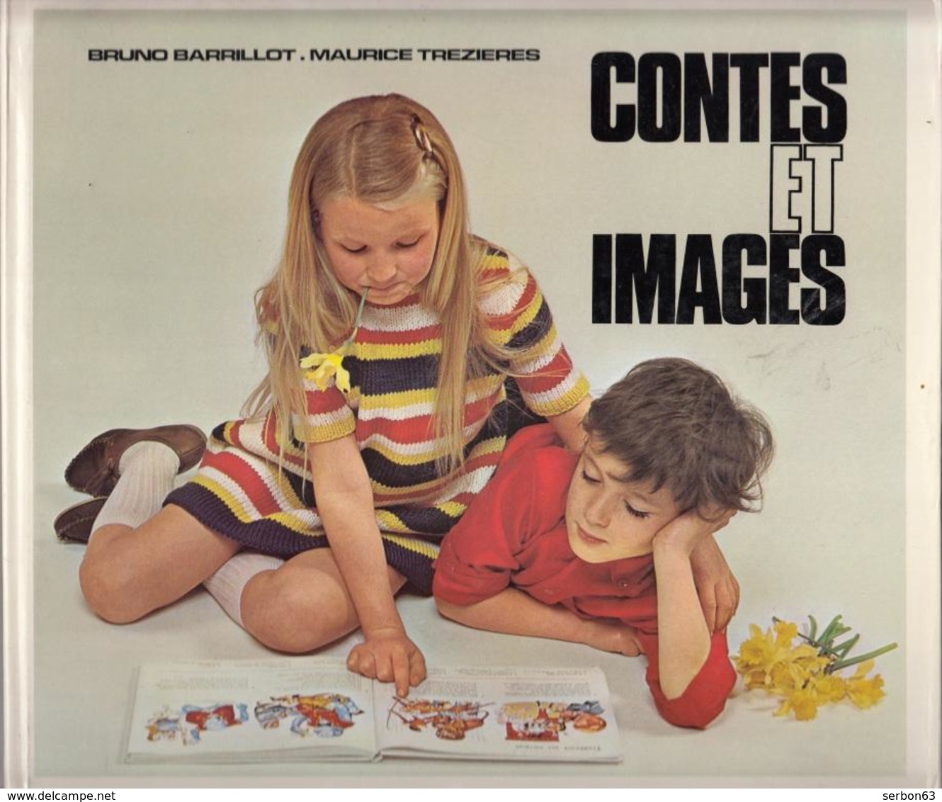 CONTES ET IMAGES 1er LIVRE DE LECTURE COURANTE BARRILLOT TREZIERES COL L'ECOLE ET LA FAM ÉDITIONS ROBERT - SITE Serbon63 - Éducation/ Enseignement