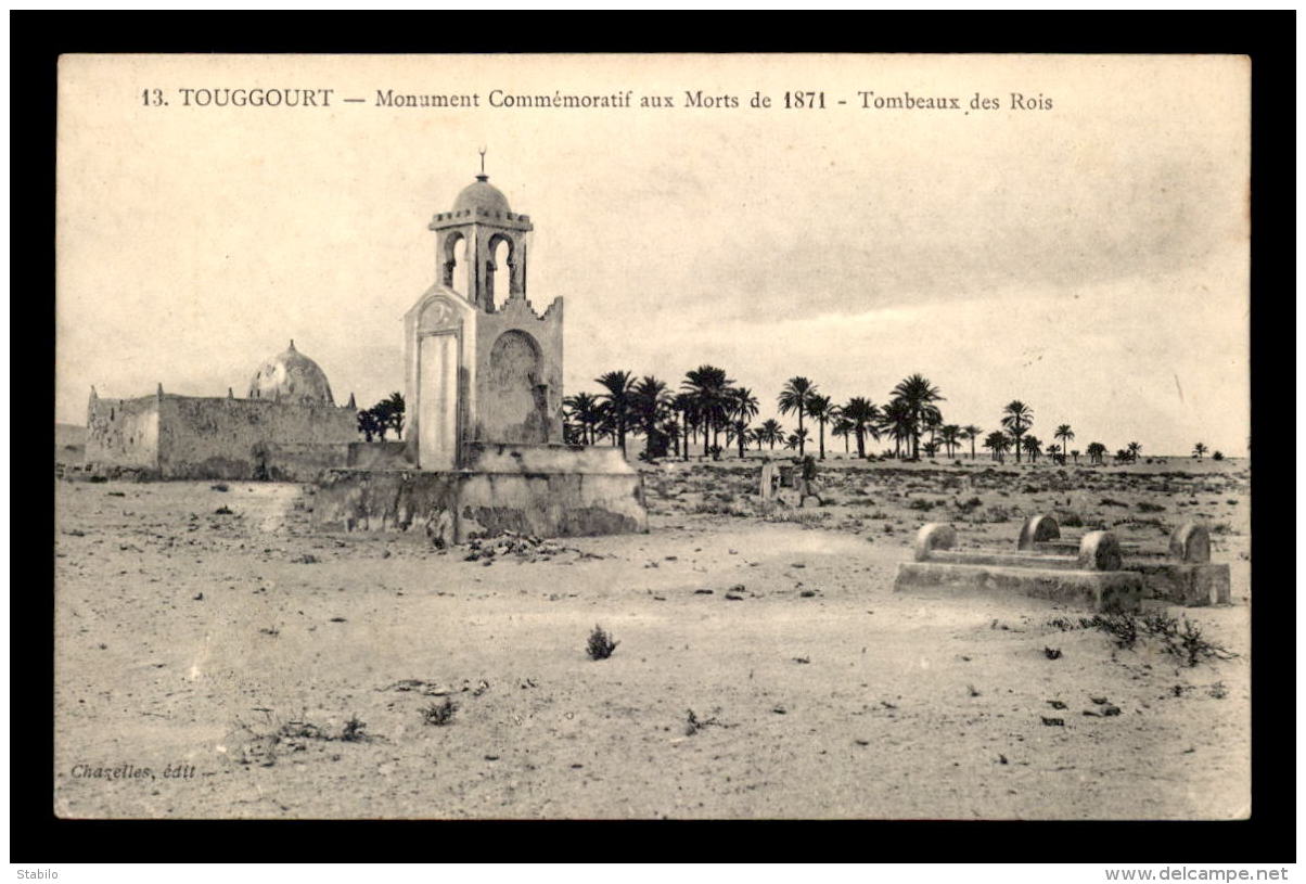 ALGERIE - SAHARA - TOUGGOURT - MONUMENT AUX MORTS DE 1871 - TOMBEAU DES ROIS - Autres & Non Classés