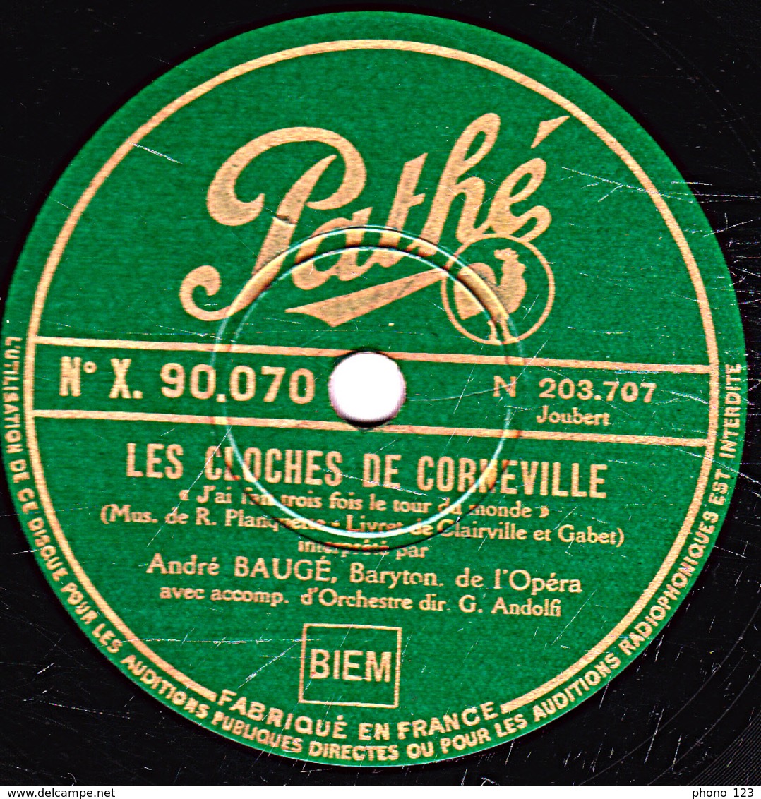 Disques 78 Tours - TB -ANDRE BAUGE - LES CLOCHES DE CORNEVILLE J'ai Fait Trois Fois - LA MASCOTTE Ces Envoyés Du Paradis - 78 T - Disques Pour Gramophone