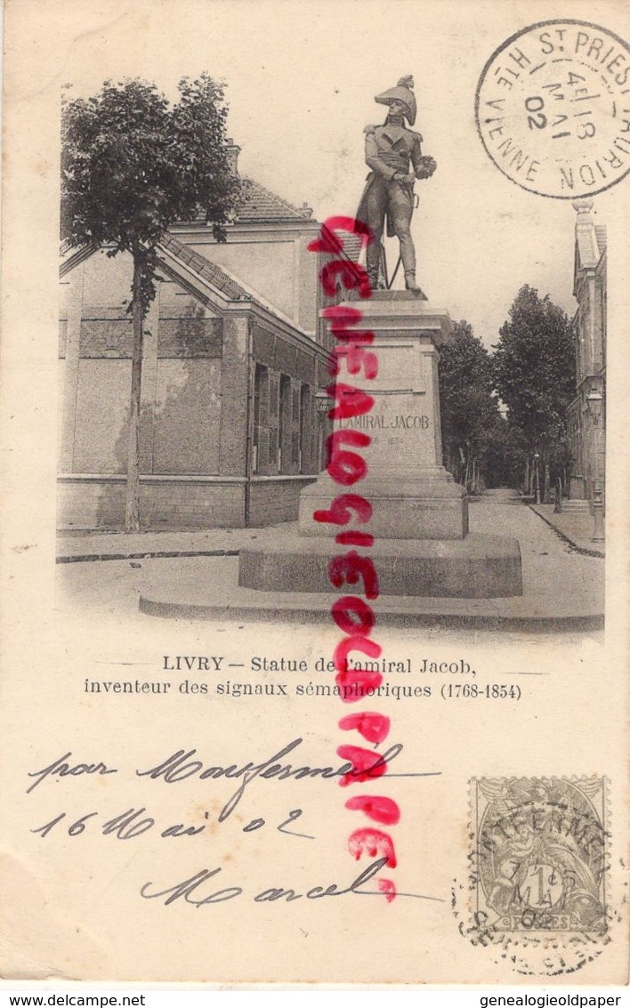 93- LIVRY GARGAN- STATUE DE L' AMIRAL JACOB-INVENTEUR SIGNAUX SEMAPHORIQUES -SEMAPHORE  - CARTE PRECURSEUR 1902 - Livry Gargan