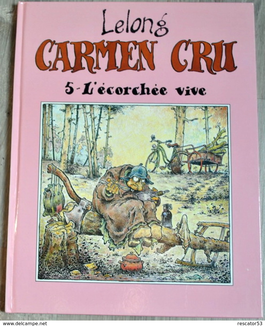 Bande-dessinée Carmen Cru De Lelong N°5 L'écorchée Vive - Autres & Non Classés