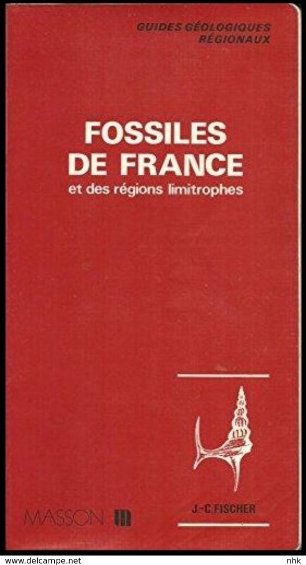 Fossiles De France Et Des Régions Limitrophes Masson J-C. Fischer 1980 - Autres & Non Classés