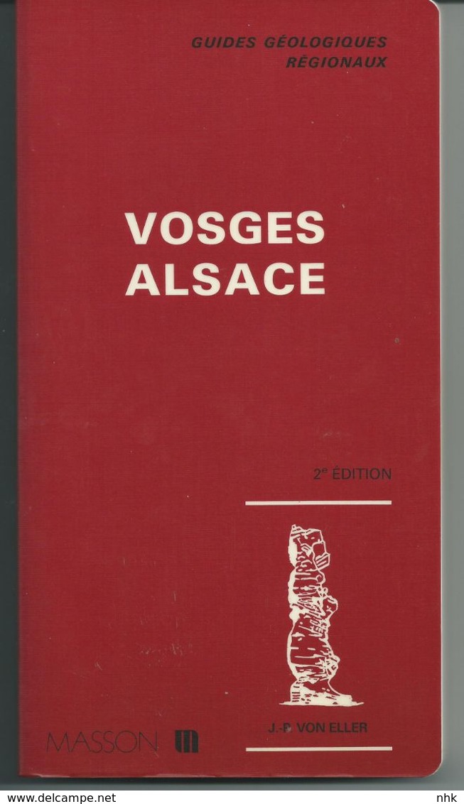 Guides Géologiques Régionaux Vosges Alsace Masson J-P. Von Eller 1984 - Autres & Non Classés