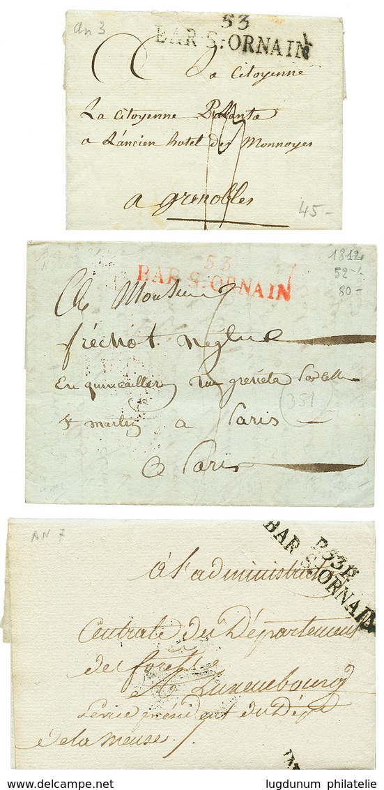 195 "BAR LE DUC" : 3 Lettres An 3 53 BAR-S-ORNAIN, 1812 53 BAR-S-ORNAIN Rouge, An 7 P.53.P BAR-S-ORNAIN. TTB. - Other & Unclassified