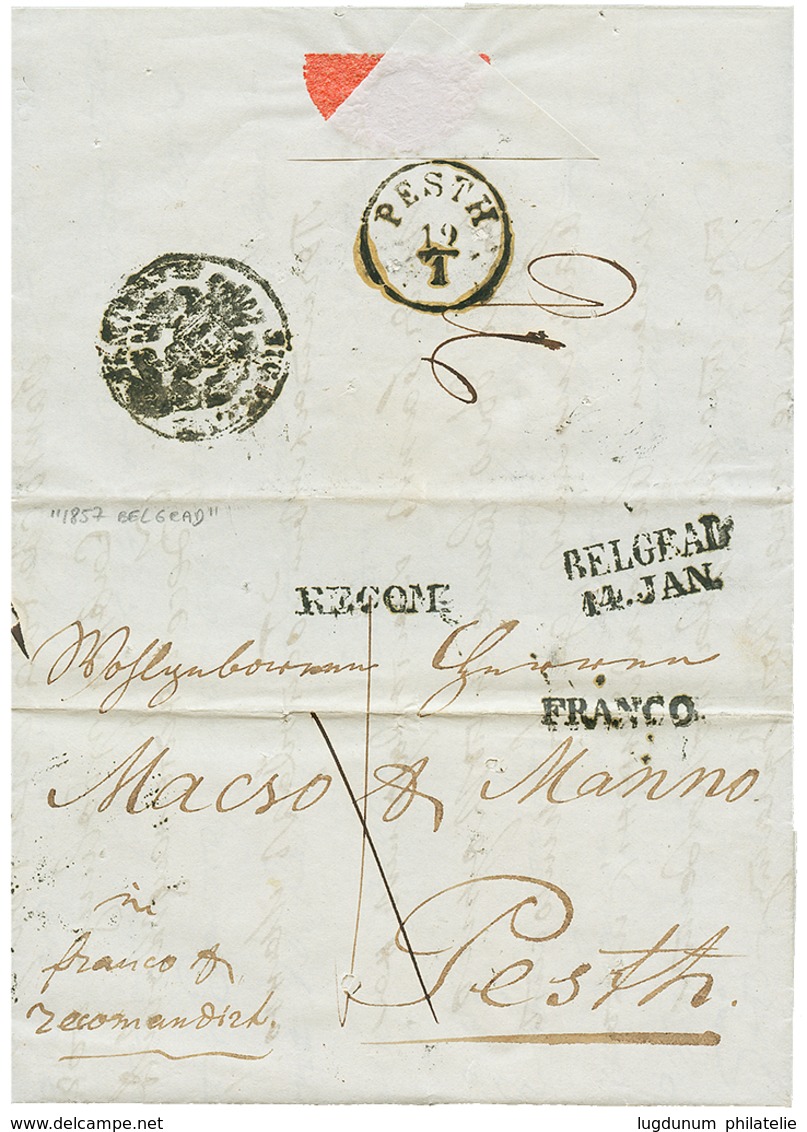 932 BELGRAD : 1857 BELGRAD/14.JAN + RECOM. + FRANCO On REGISTERED Entire Letter To PEST. Verso, Negativ Disinfected Cach - Levant Autrichien