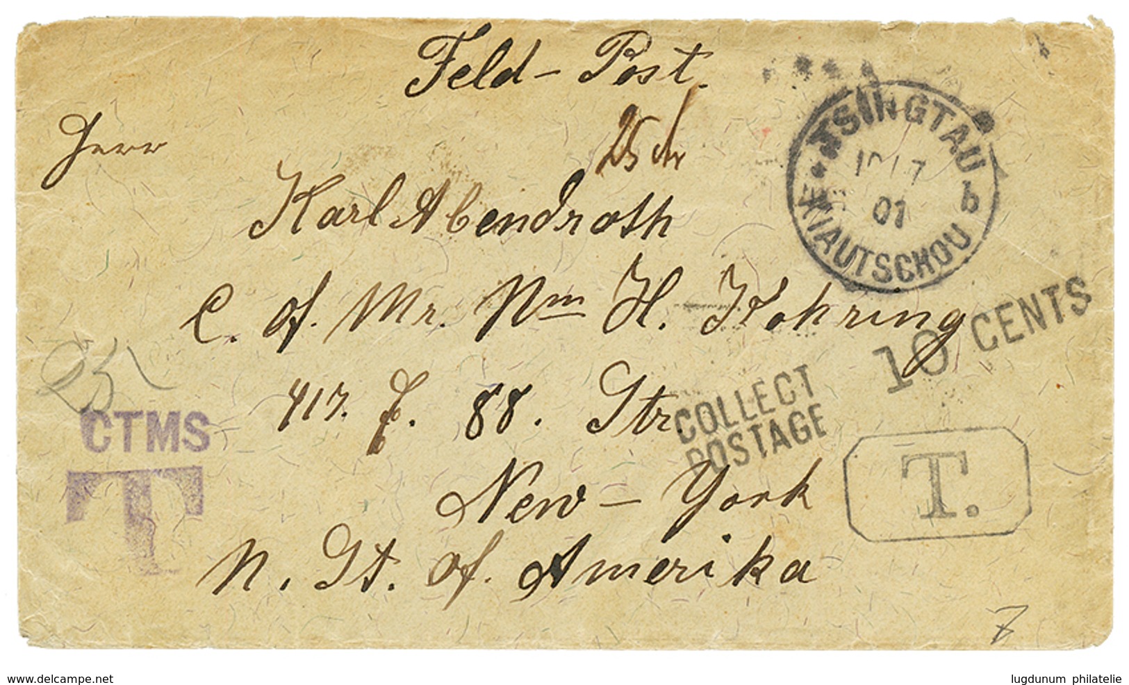 1104 1901 USA POSTAGE DUE 10c Canc. NEW YORK On Reverse Of Military Envelope(FELD-POST) From TSINGTAU KIAUTSCHOU To USA. - Kiautschou