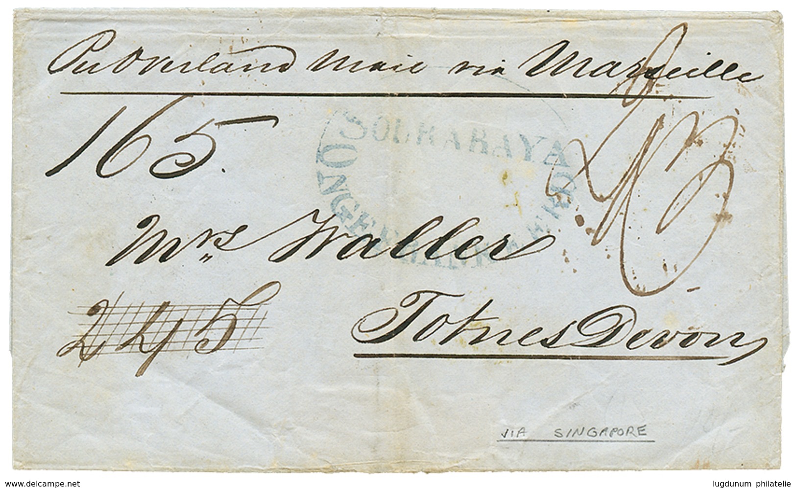 1198 NETHERLAND INDIES Via SINGAPORE To ENGLAND : 1852 SOURABAYA In Blue + "165" Tax Marking On Entire Letter To TOTNESD - Autres & Non Classés