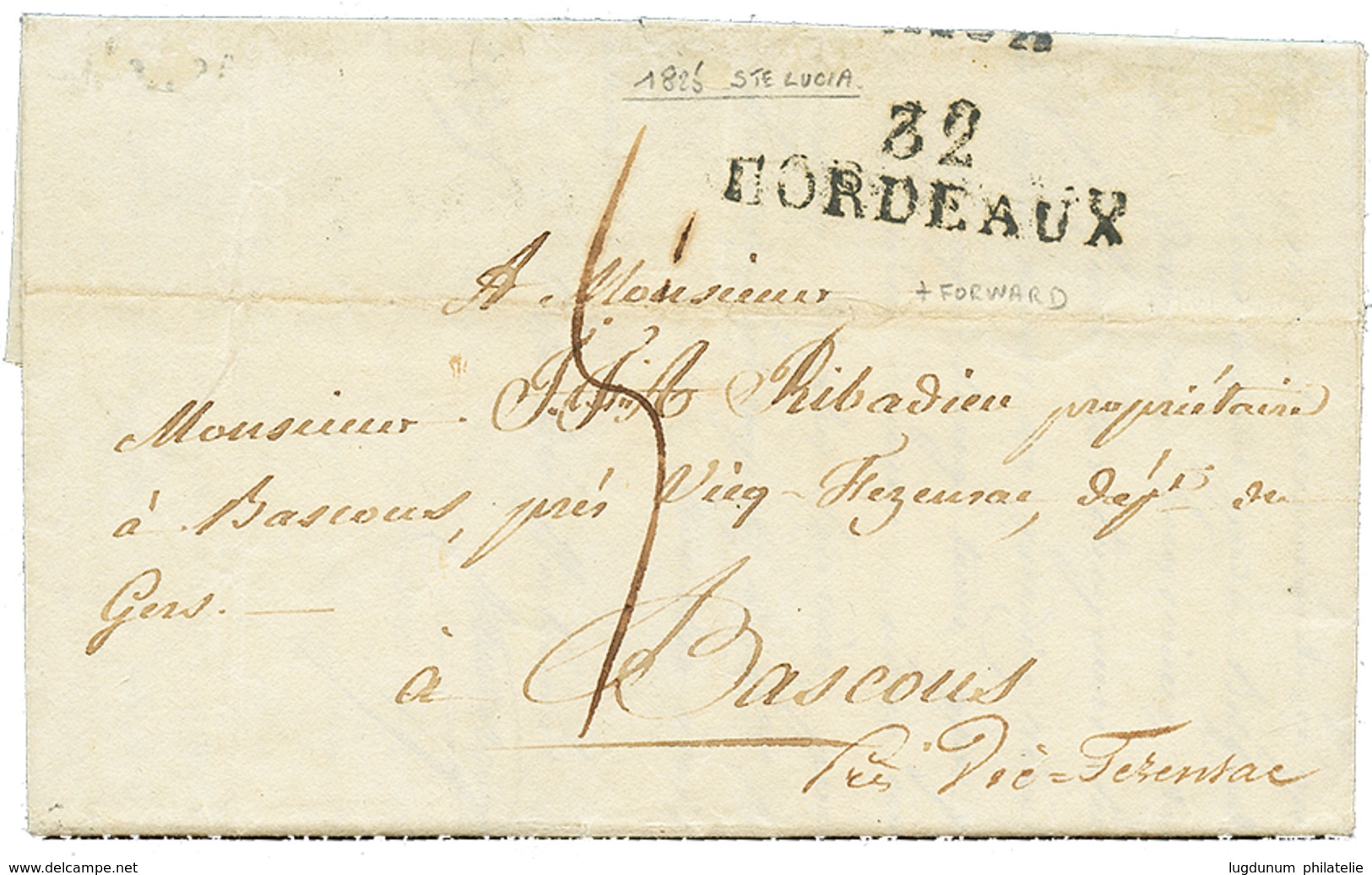 1339 ST LUCIA : 1825 32 BORDEAUX + Verso FORWARDING Agent "ACHEMINEE Par LORIAGRU, BORDEAUX 26 Mai 1825" On Entire Lette - Other & Unclassified