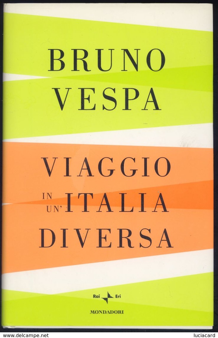 LIBRO -VIAGGIO IN UN'ITALIA DIVERSA -BRUNO VESPA - Society, Politics & Economy