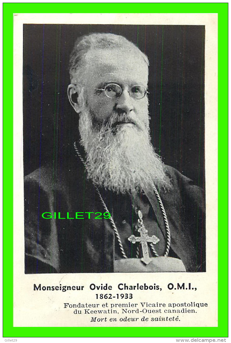 CÉLÉBRITÉS - MONSEIGNEUR OVIDE CHARLEBOIS, O.M.I. - KEEWATIN, DUKE LAKE. INDIAN SCHOOL -  TOUT LE LOT COMPRIS - - Autres & Non Classés