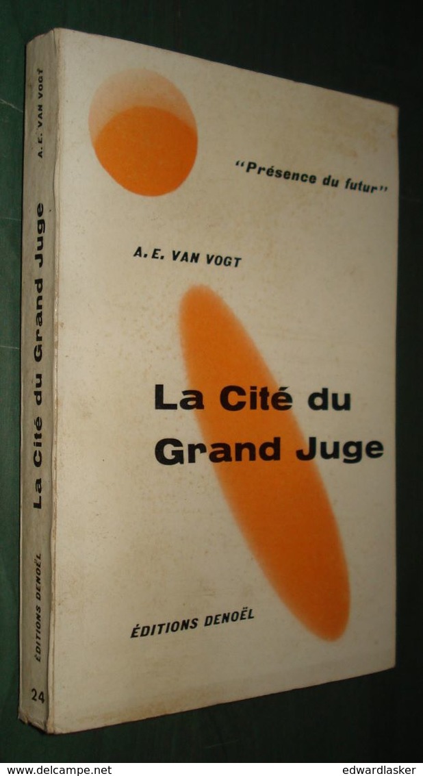 Présence Du FUTUR N°24 : LA CITE DU GRAND JUGE //A.E. VAN VOGT - 1re édition 1958 - Présence Du Futur