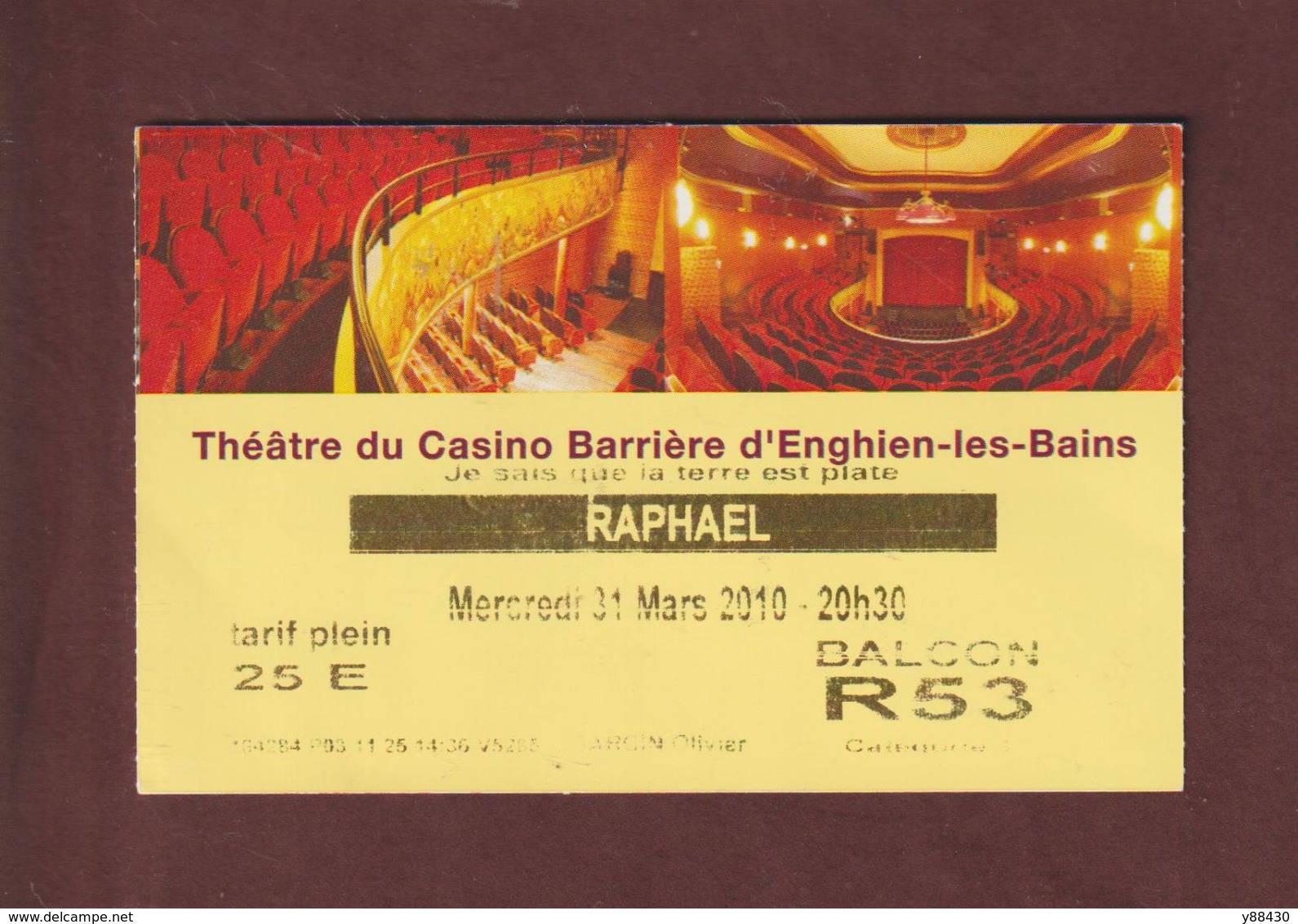 Ticket Original D'entrée - RAPHAEL - Le 31 Mars 2010 Au THEATRE DU CASINO D' ENGHIEN LES BAINS  - Face & Dos - Biglietti D'ingresso