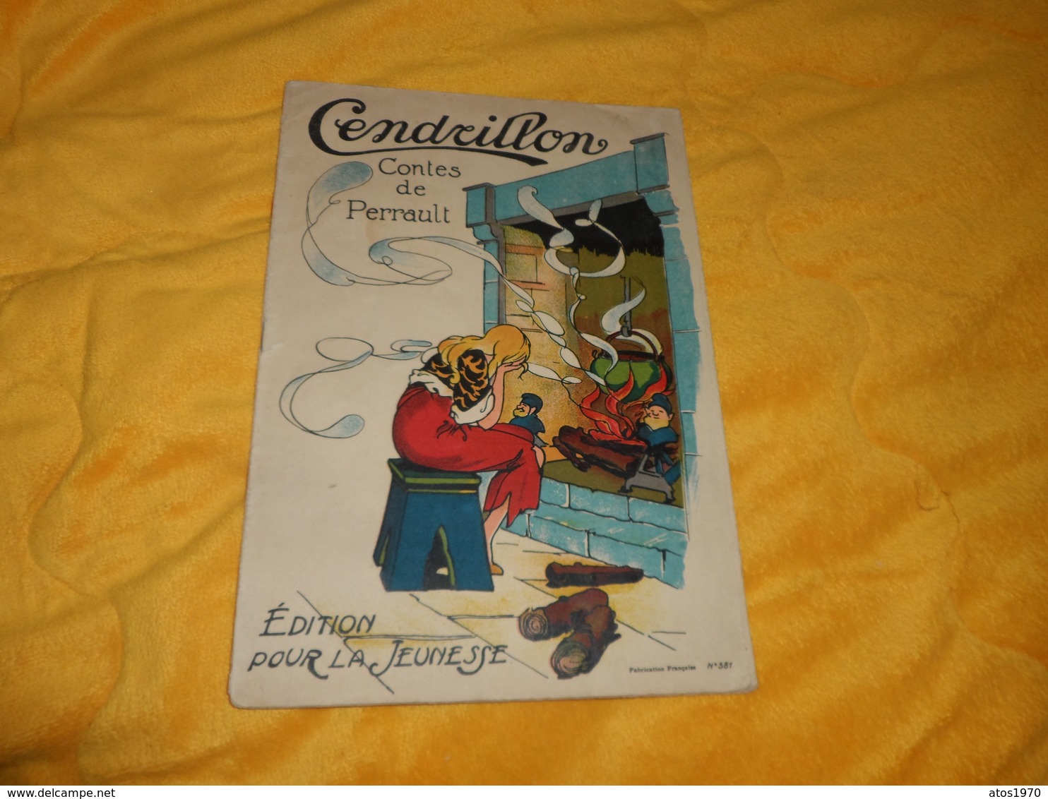 LIVRE ANCIEN CENDRILLON CONTES DE PERRAULT. EDITION POUR LA JEUNESSE. N°581. - Contes