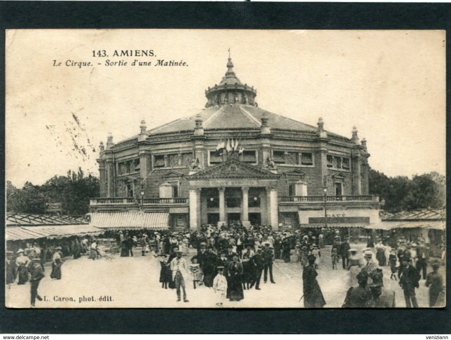 CPA - AMIENS - Le Cirque - Sortie D'une Matinée, Très Animé - Amiens