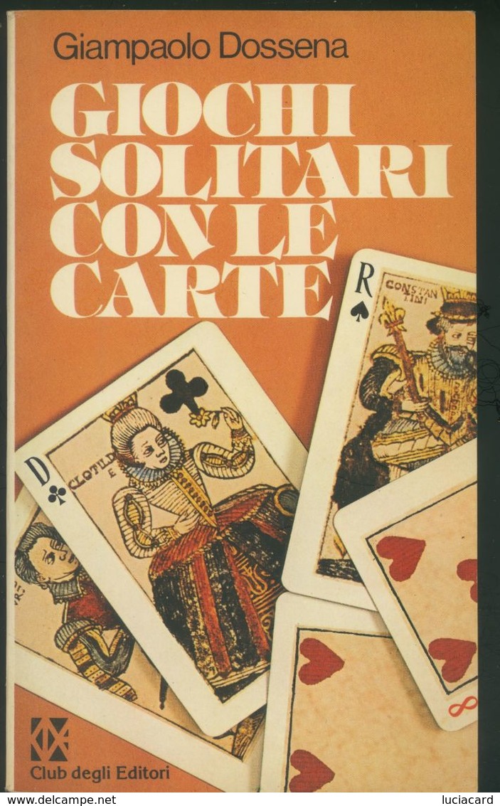 GIOCHI SOLITARI CON LE CARTE -DOSSENA -CLUB DEGLI EDITORI - Juegos