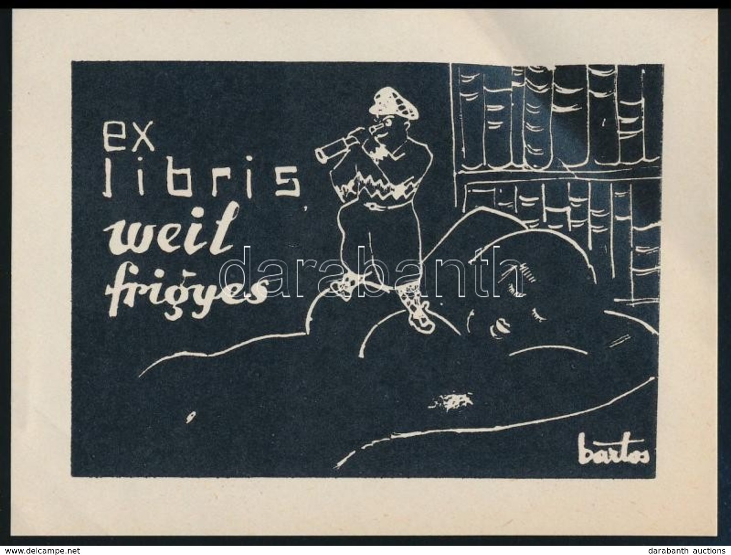 Bartos László (1902-1943): Erotikus Ex Libris Weil Frigyes. Famesztet, Papír, Jelzett A Klisén, 6×9 Cm - Other & Unclassified