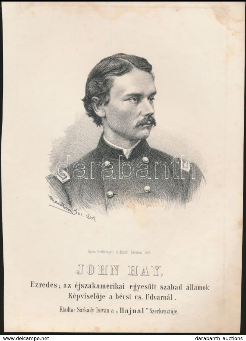 1867  John Hay Ezredes, Az Észak-amerikai Szabad-államok Bécsi Képvisel?jének K?nyomatos Portréja. Marastoni József Munk - Non Classés