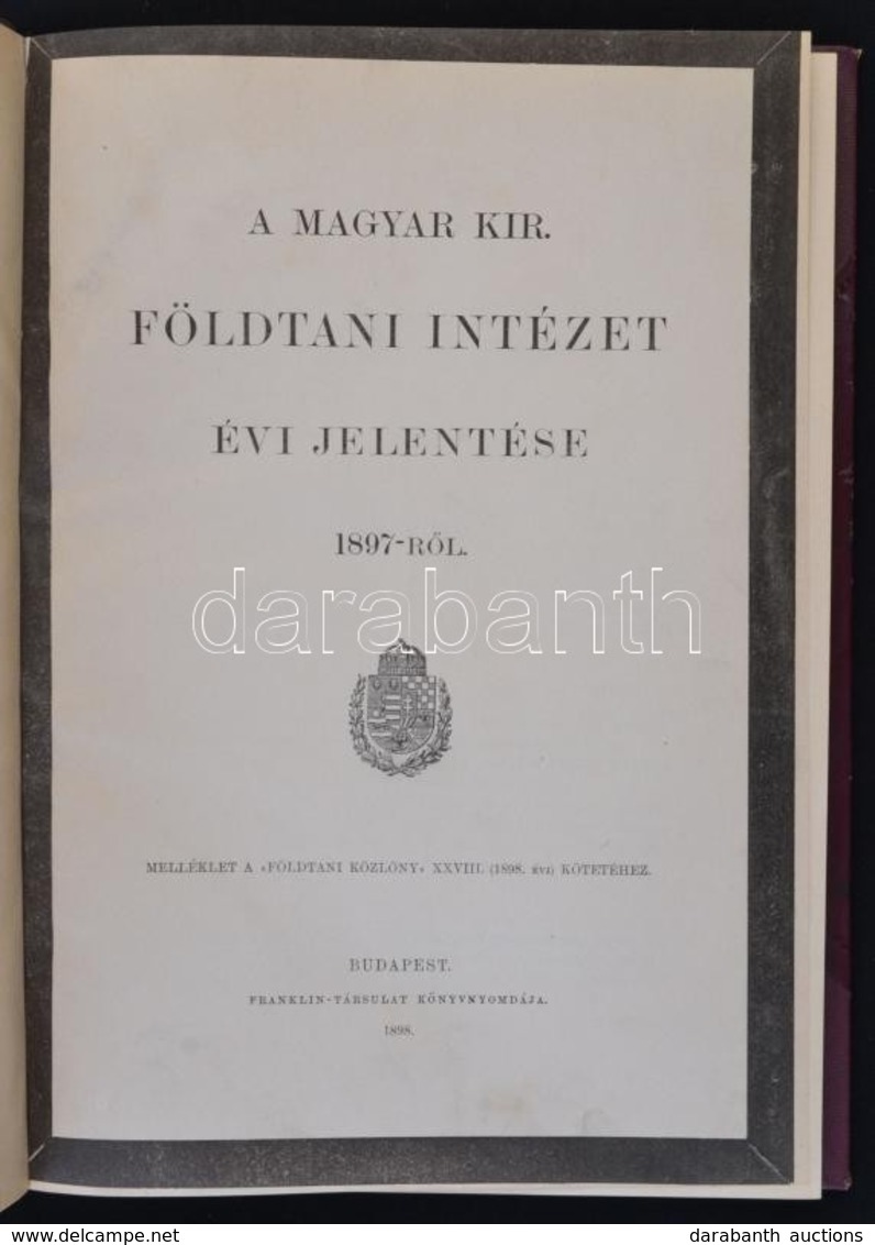 1898 A Magyar Királyi Földtani Intézet évi Jelentése 1897-ról. Bp., 1898, Franklin-Társulat, 210 P.+2 T. Átkötött Modern - Unclassified