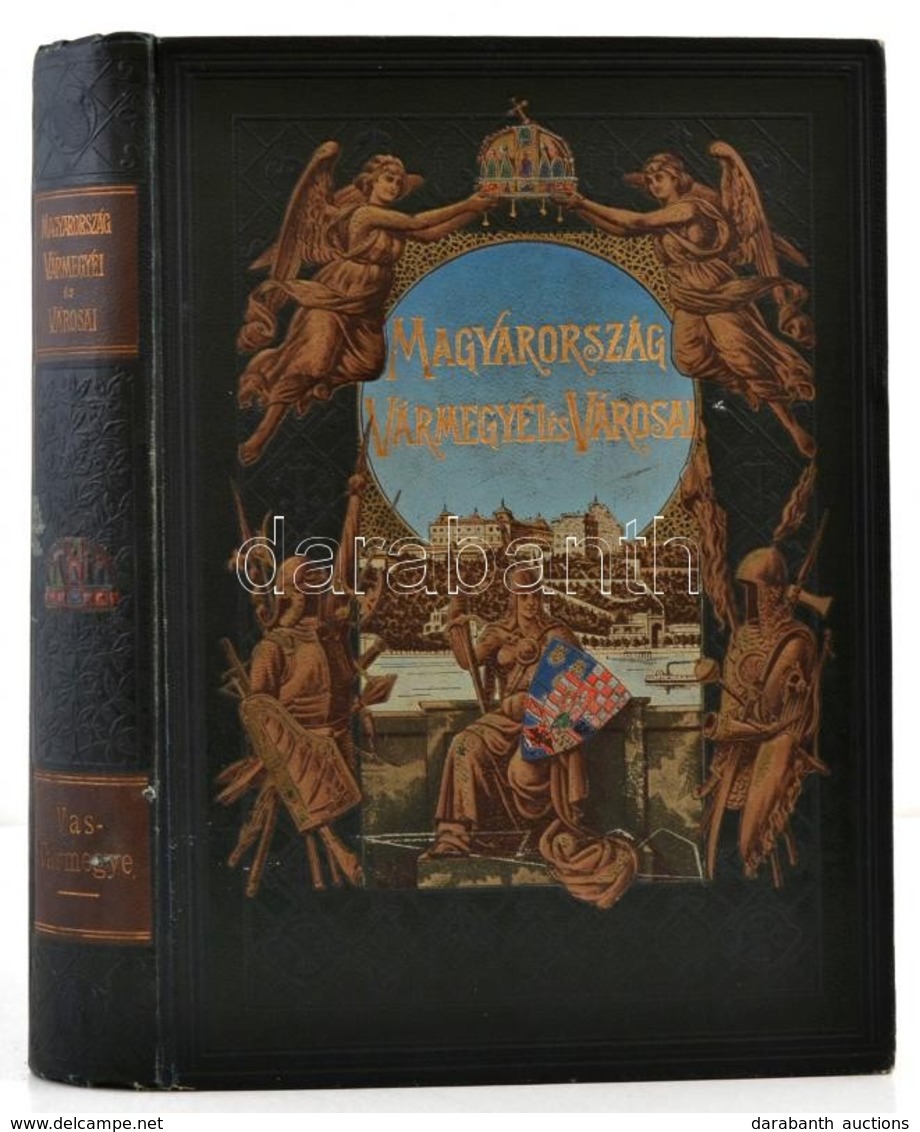 Vasvármegye. Szerk.: Dr. Sziklay János.-Dr. Borovszky Samu. Magyarország Vármegyéi és Városai. Magyarország Monográfiája - Unclassified