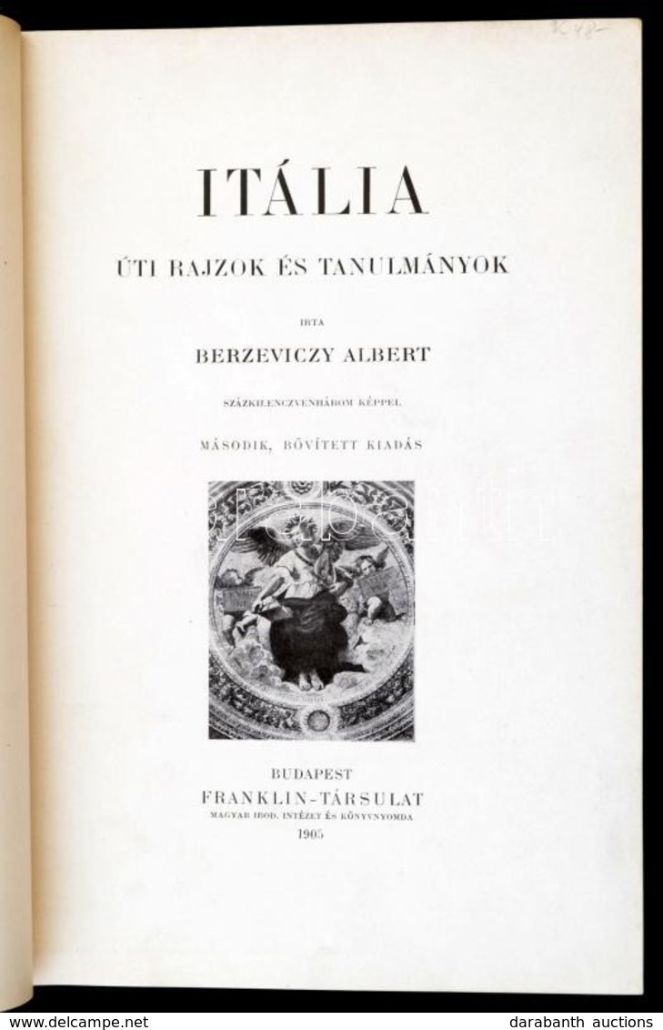 Berzeviczy Albert: Itália. Úti Rajzok és Tanulmányok. Bp.,1905, Franklin. Második, B?vített Kiadás. Átkötött Félvászon-k - Unclassified