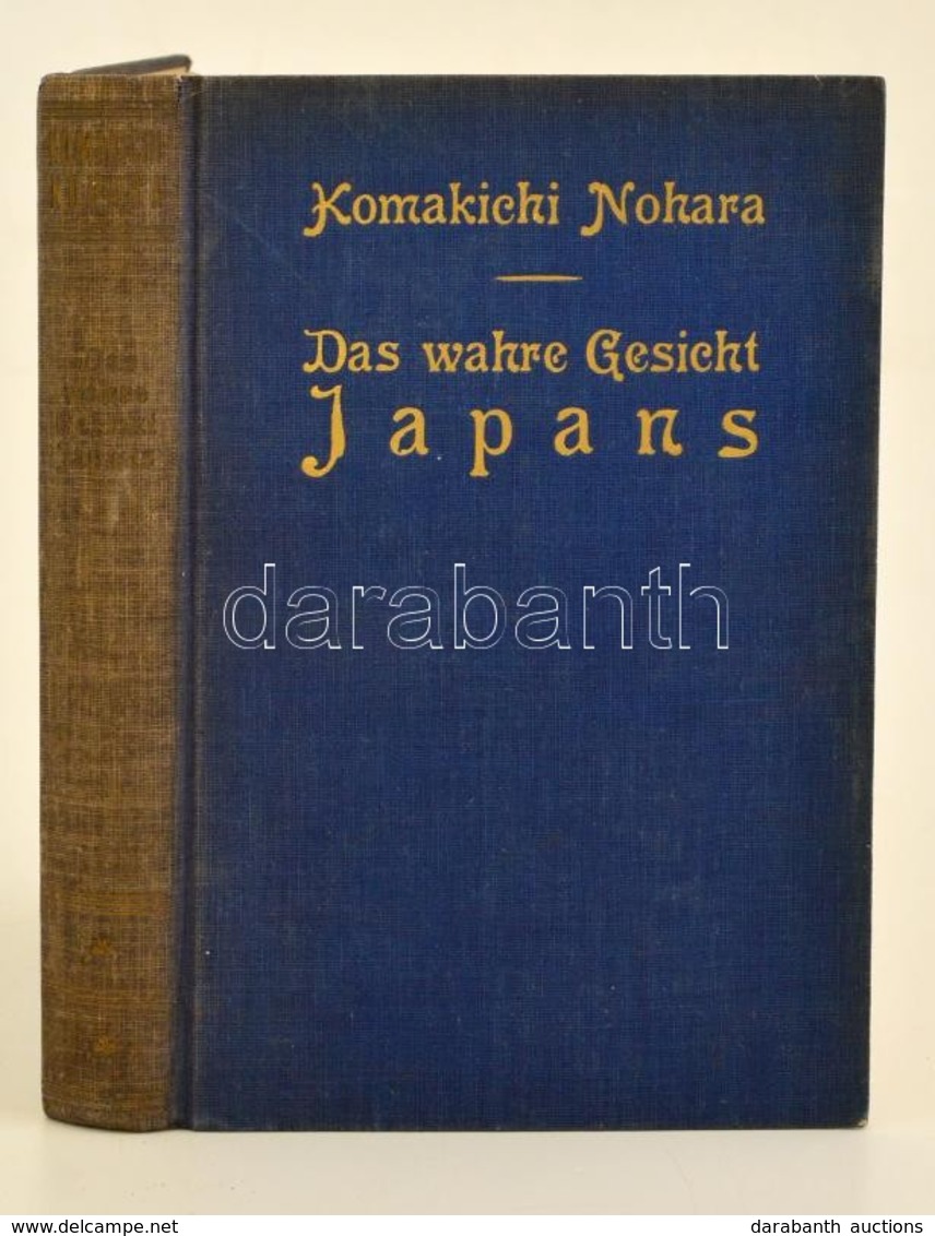 Komakichi Nohara: Das Wahre Gesicht Japans. Ein Japaner über Japan. Dresden,1935,Zwingerverlag. Egészoldalas Fekete-fehé - Unclassified