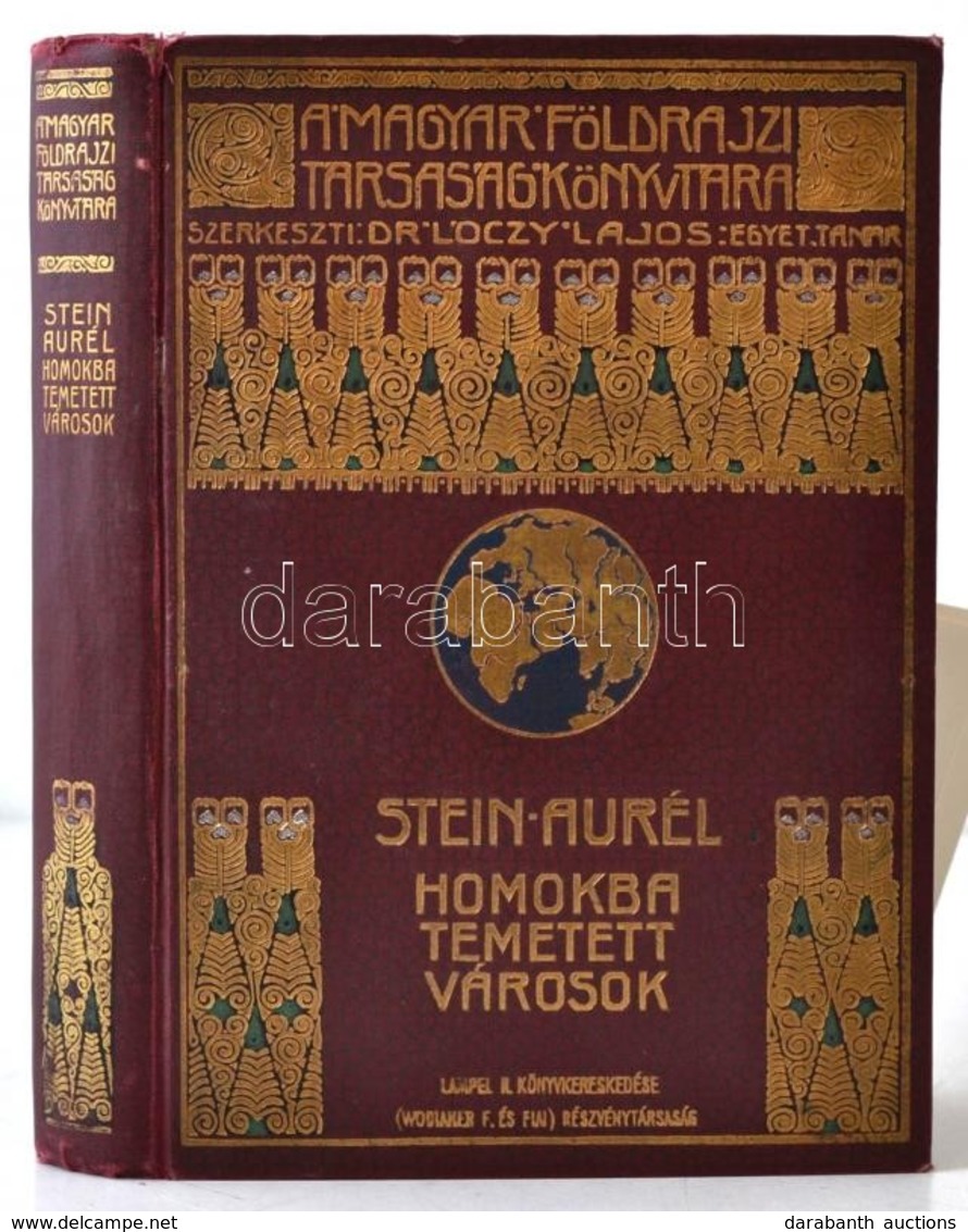 Stein Aurél: Homokba Temetett Városok. Régészeti és Földrajzi Utazás Indiából Kelet-Turkesztánba 1900-1901-ben. Lóczy La - Unclassified