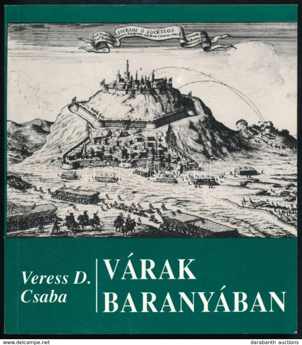 Veress D. Csaba: Várak Baranyában. Bp.,1992, Zrínyi. Kiadói Papírkötés. - Unclassified