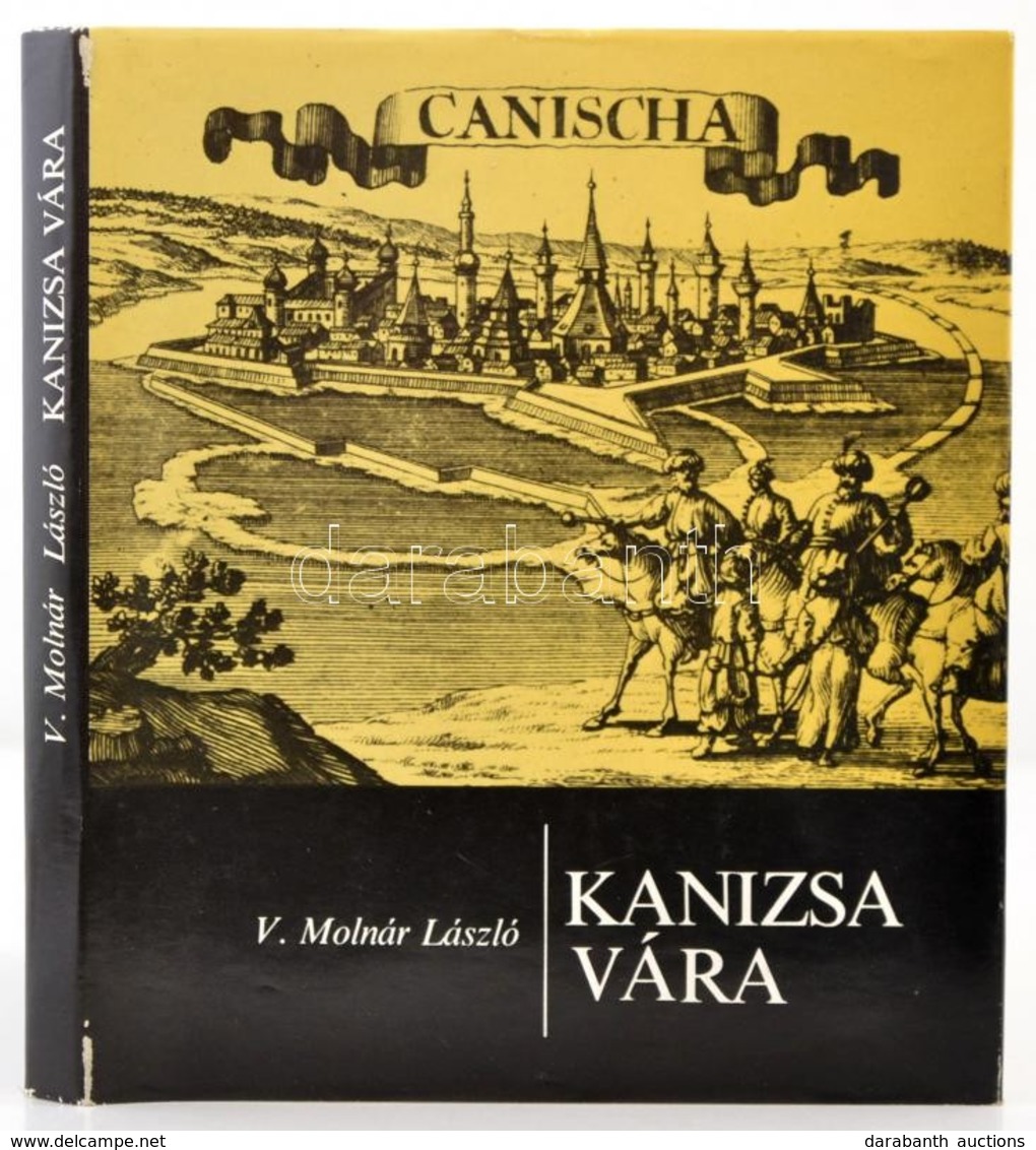 V. Molnár László: Kanizsa Vára. Bp.,1987, Zrínyi. Kiadói Nylon-kötés, Kiadói Papír Véd?borítóban. - Unclassified