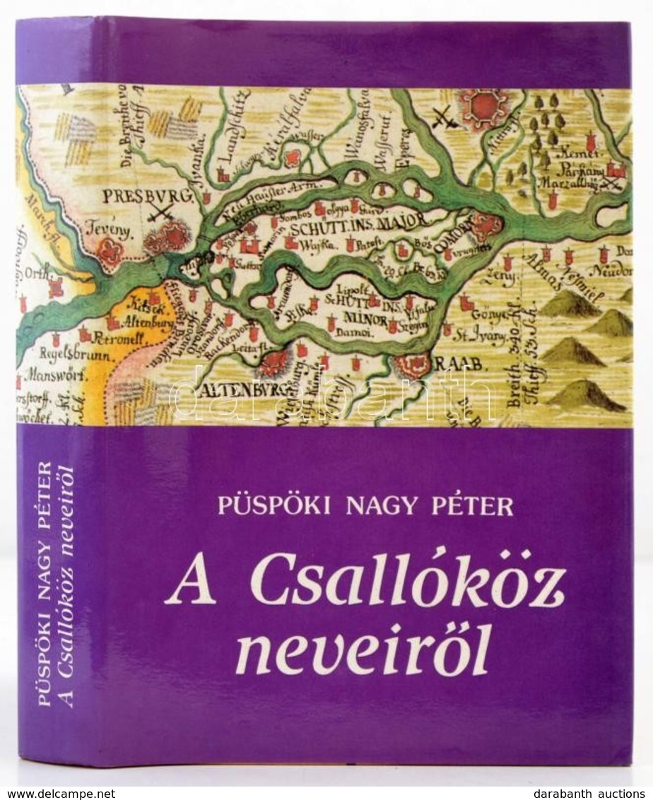 Püspöki Nagy Péter: A Csallóköz Neveir?l. Pozsony, 1991, Dh-Press. Kiadói Egészvászon-kötés, Kiadói Papír Véd?borítóval. - Unclassified