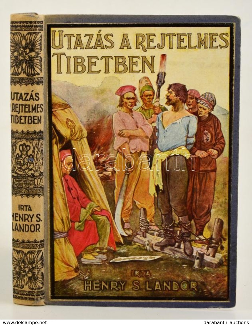 Henry S. Landor: Utazás A Rejtelmes Tibetben. Átdolgozta Tábori Kornél. Bp., é.n., Tolnai Nyomdai M?intézet és Kiadóváll - Unclassified