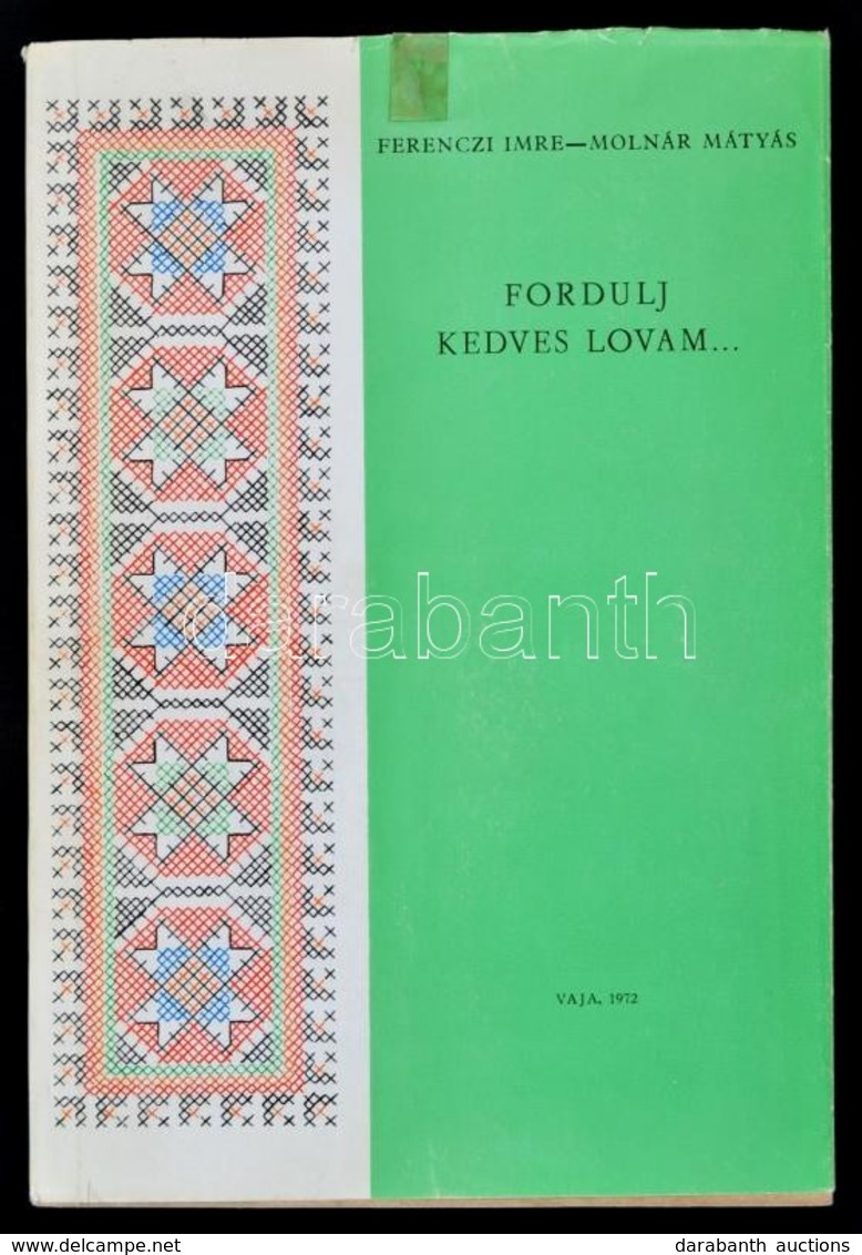 Ferenczi Imre-Molnár Mátyás: Fordulj Kedves Lovam... Rákóczi és Kuruc Néphagyományok Szabolcs-Szatmárban. Szerk.: Csallá - Unclassified