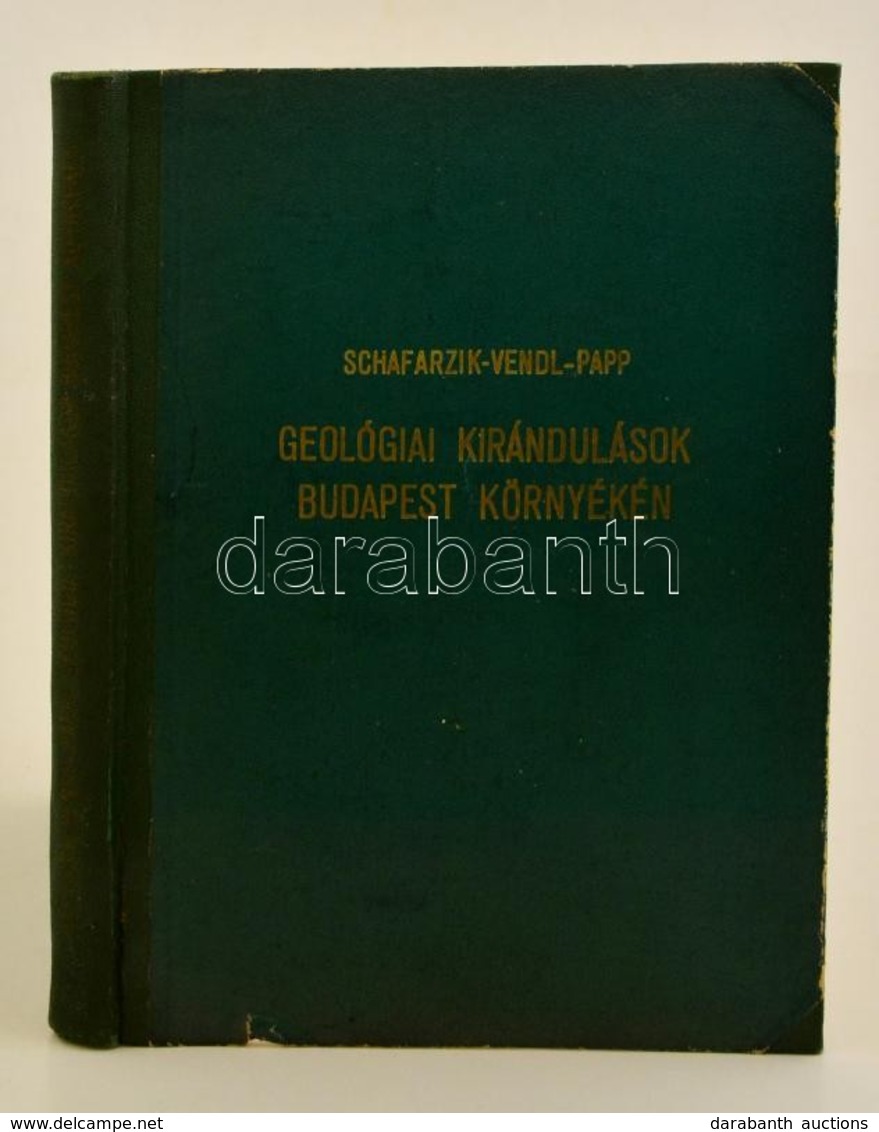 Schafarzik Ferenc, Vendl Aladár: Geológiai Kirándulások Budapest Környékén. Bp., 1962,  M?szaki Egyetem. Félvászon Kötés - Unclassified