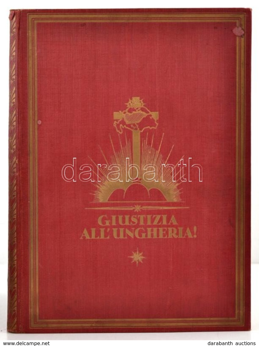 Dr. Légrády Ottó: Giustizia All'Ungheria! Gli Spaventevoli Errori Del Trattato Del Trianon (Igazságot Magyarországnak!)  - Unclassified