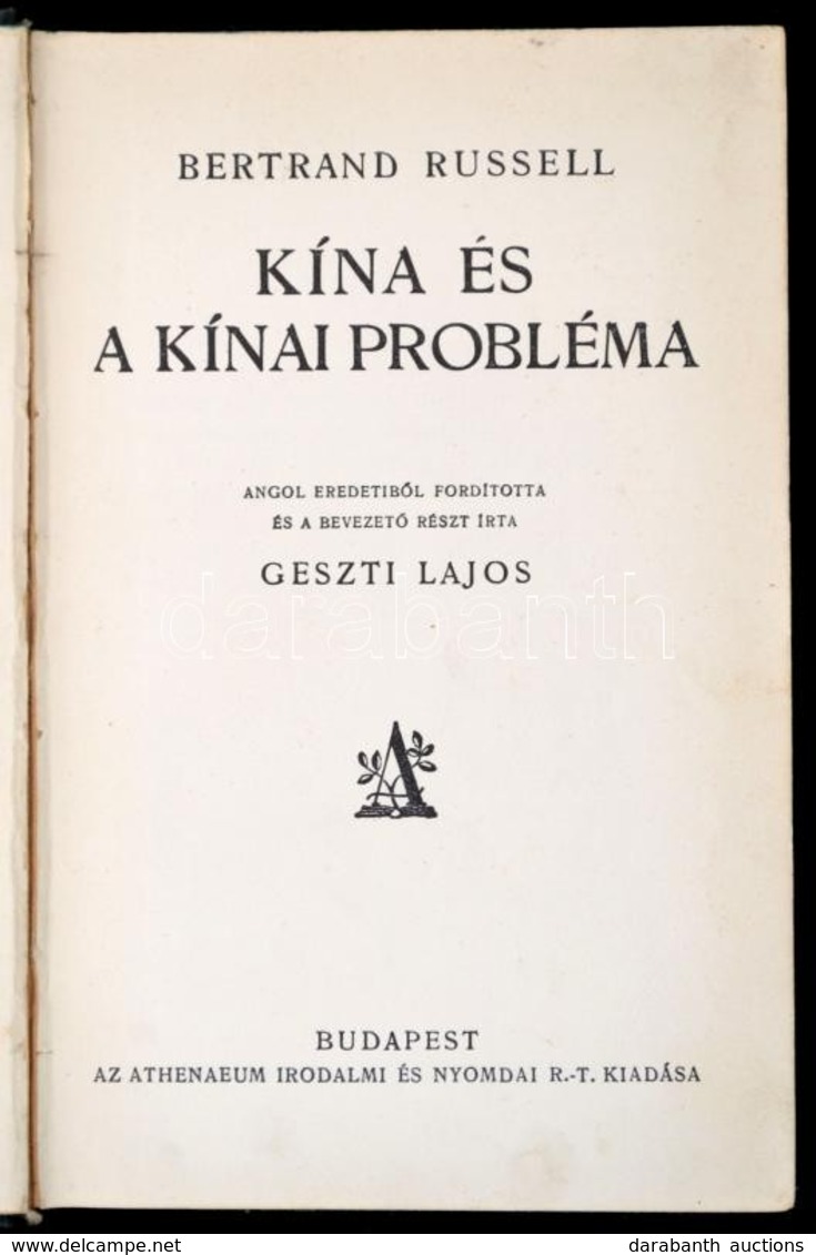 Bertand Russell: Kína és A Kínai Probléma. Angol Eredetib?l Fordította és A Bevezet? Részt írta: Geszti Lajos. Bp., (193 - Non Classés