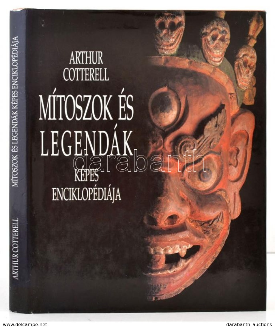 Arthur Cotterell: Mítoszok és Legendák Képes Enciklopédiája. Bp.,1994,Könyvesház Kft. Kiadói Kartonált Papírkötés, Kiadó - Unclassified