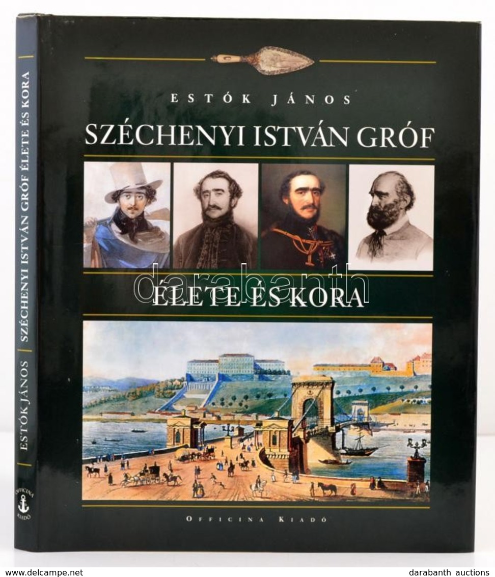 Estók János: Széchényi István Gróf élete és Kora. Bp.,2010, Officina. Kiadói Kartonált Papírkötés, Kiadói Papír Véd?borí - Unclassified