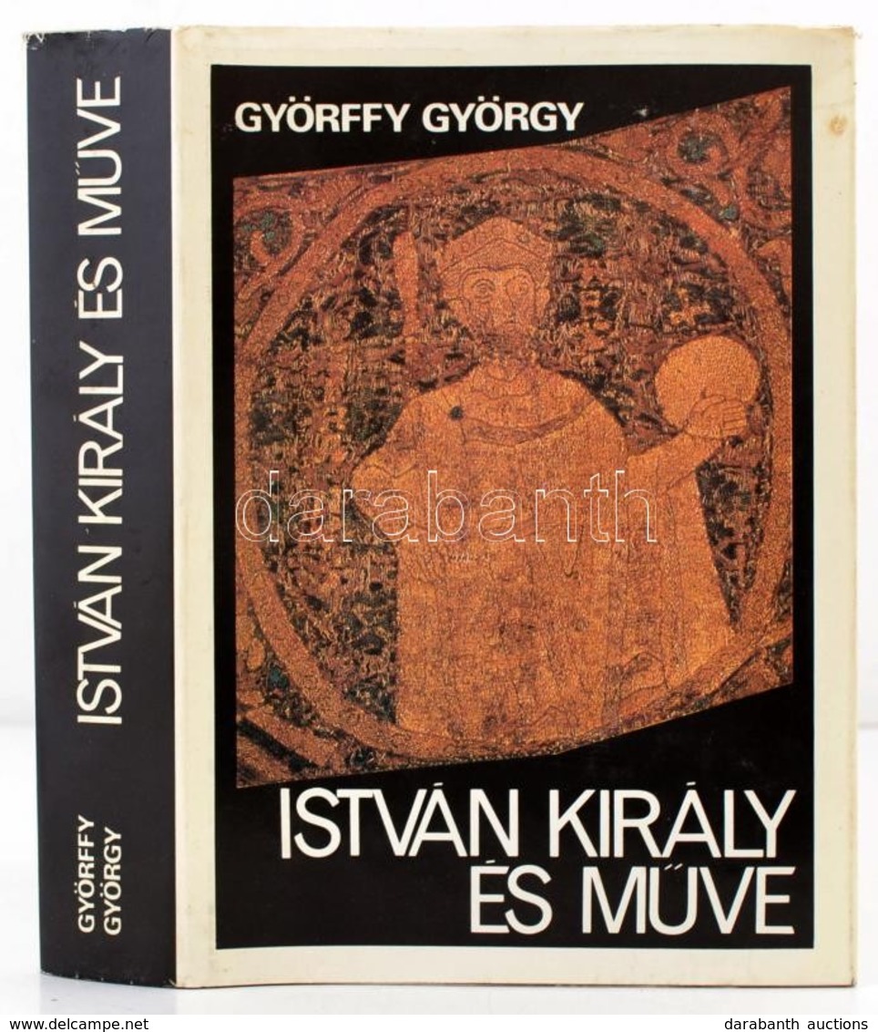 Györffy György: István Király és M?ve. Bp.,1983, Gondolat. 2. Kiadás. Kiadói Egészvászon-kötés, Kiadói Papír Véd?borítób - Unclassified