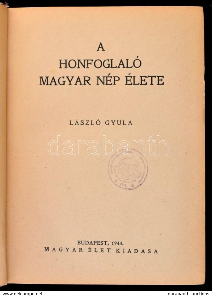 László Gyula: A Honfoglaló Magyar Nép élete. Népkönyvtár 4. Bp., 1944, Magyar Élet. Kiadói Félvászon Kötésben, Kissé Kop - Unclassified